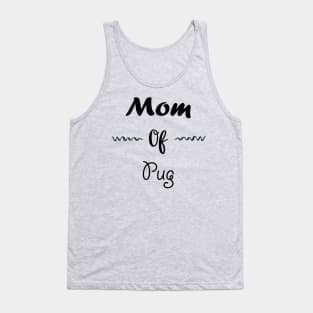 Mom of Pug Tank Top